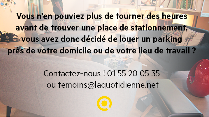 Appel à témoin La quotidienne location parking.png